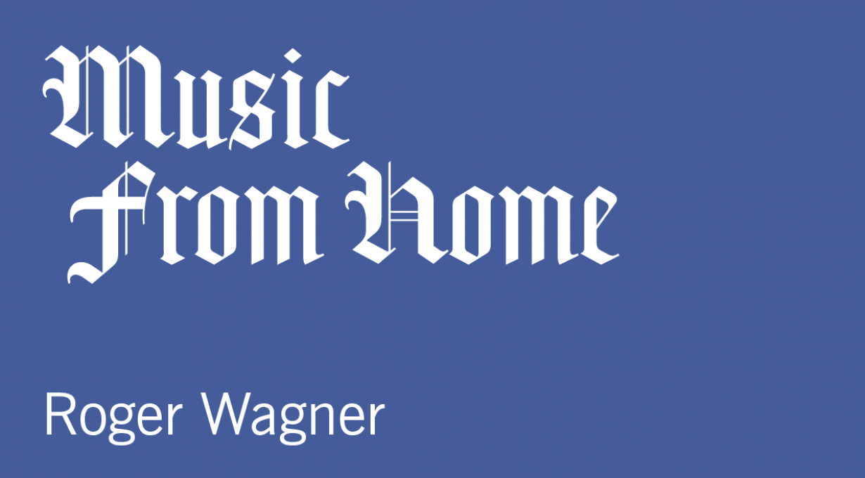 Music From Home: Roger Wagner
