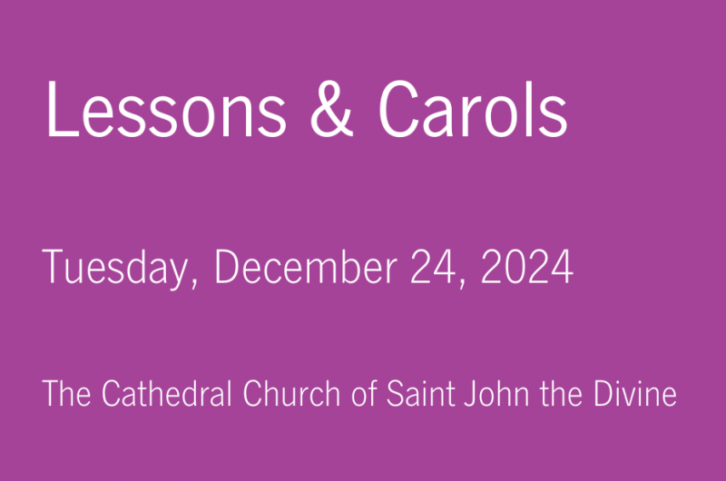 The Eve of the Nativity of our Lord Jesus Christ: Lessons & Carols