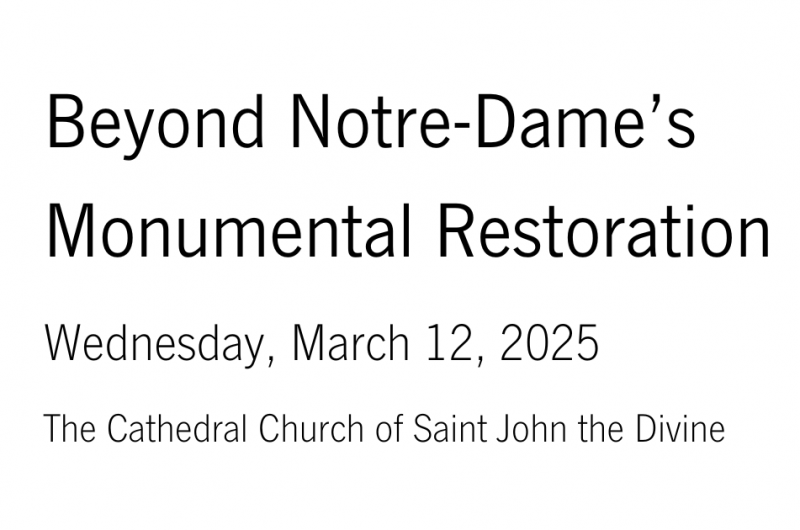 Behind Notre-Dame’s Monumental Restoration