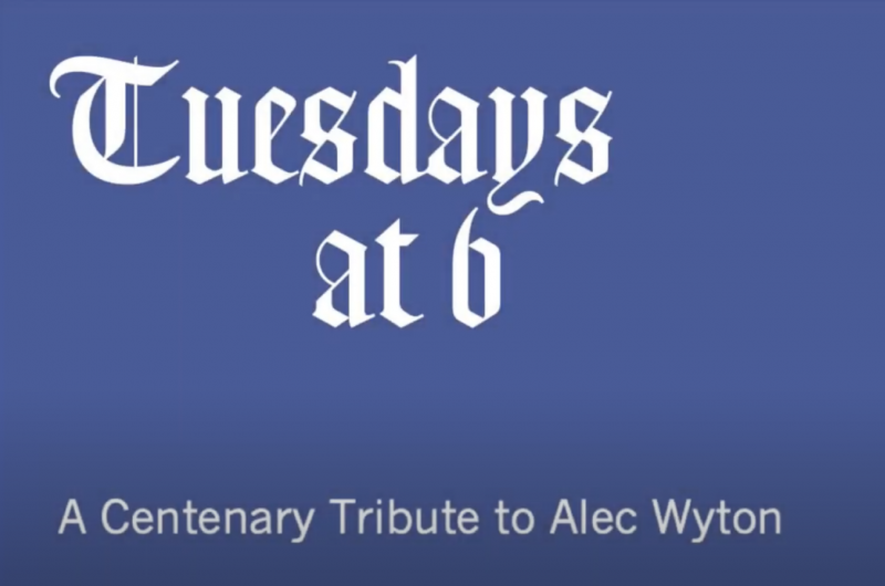 Tuesdays at 6: A 100th Birthday Tribute to Alec Wyton