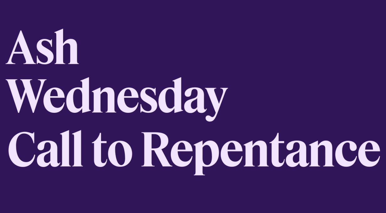 Ash Wednesday Call to Repentance