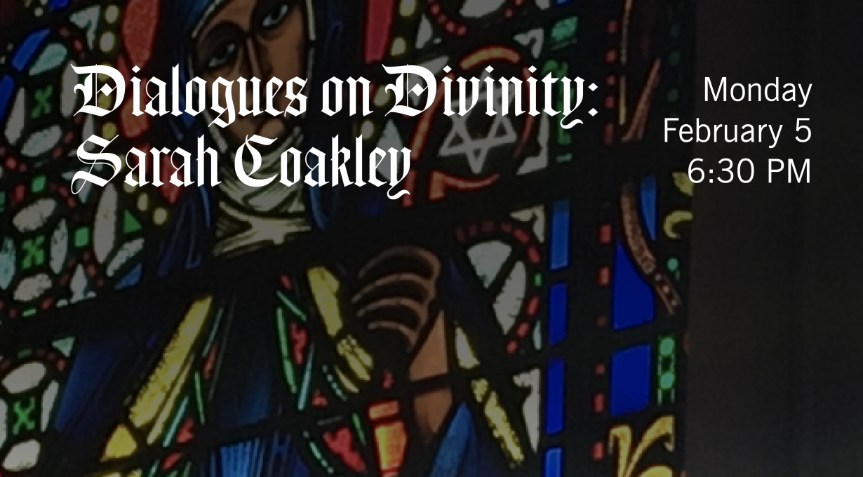 Dialogues on Divinity: Sarah Coakley